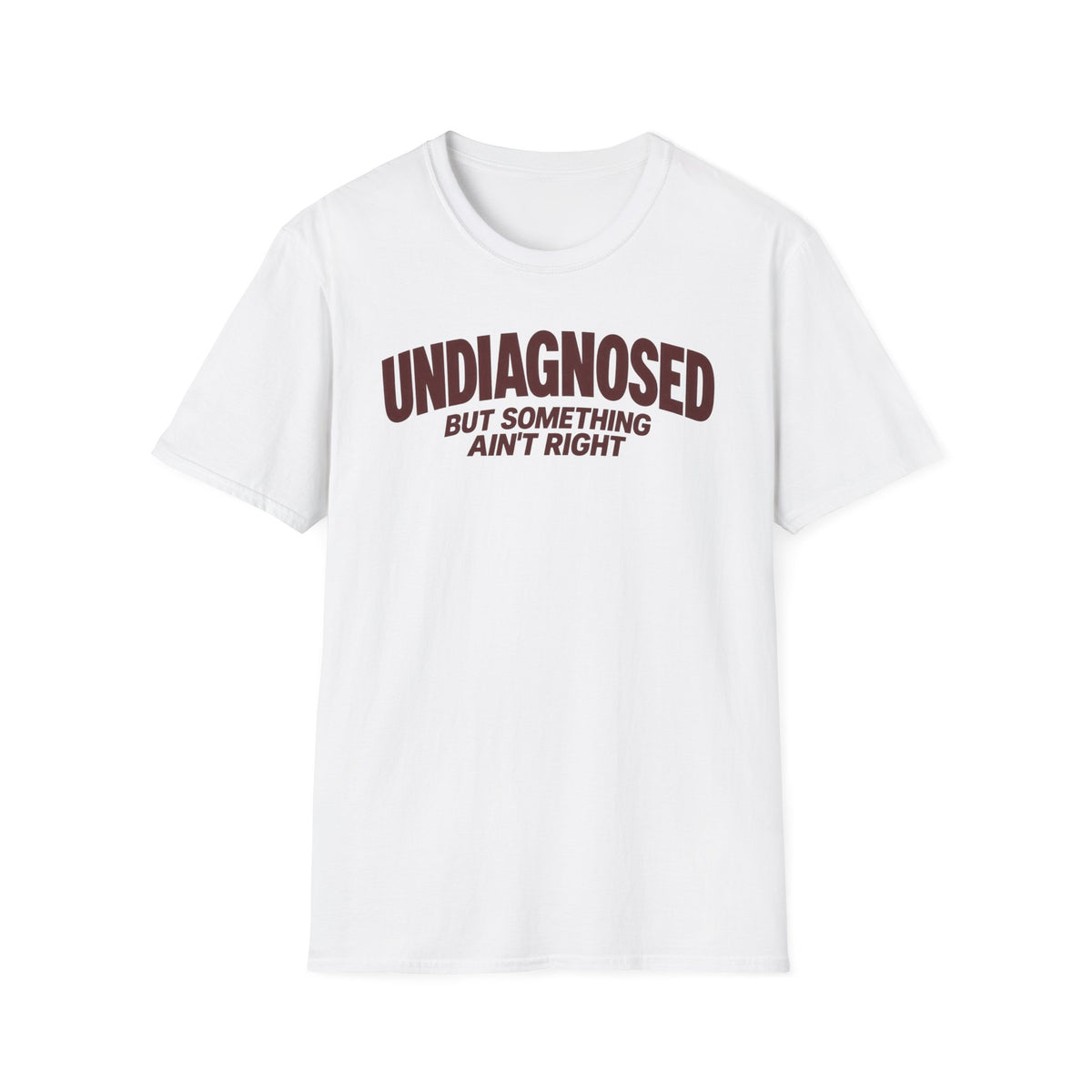 Undiagnosed T-shirt
