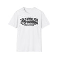 Told Myself To Stop Drinking T-shirt
