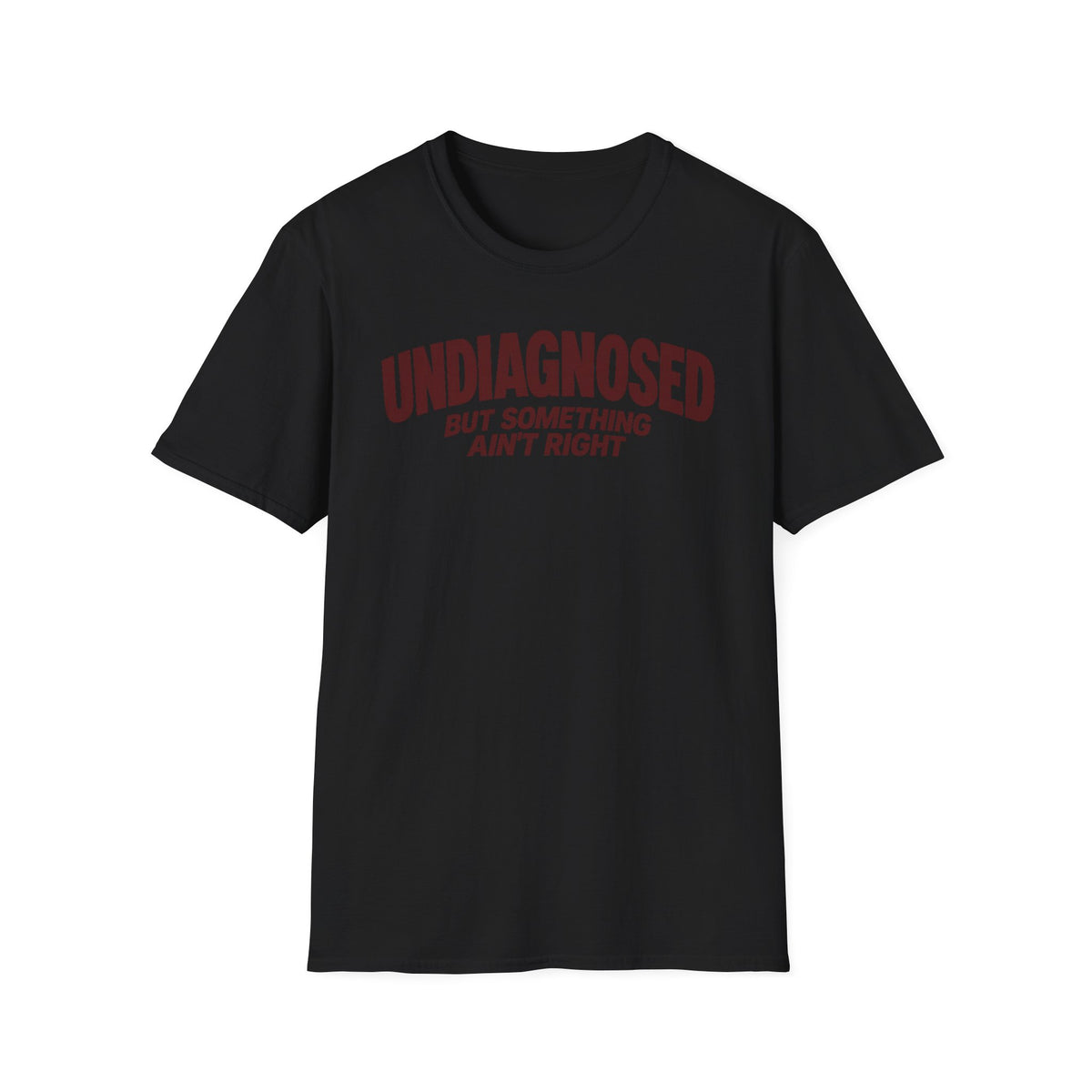 Undiagnosed T-shirt